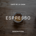 House Coffee Subscription – Espresso