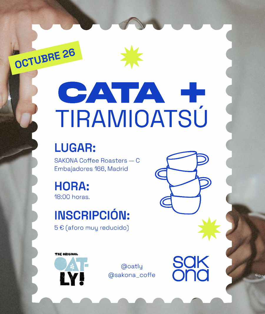 CATA + TIRAMIOATSÚ | OATLY x SAKONA | 26 DE OCTUBRE